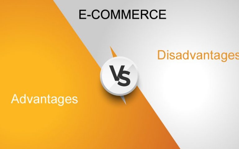 Advantages and Disadvantages of E-commerce