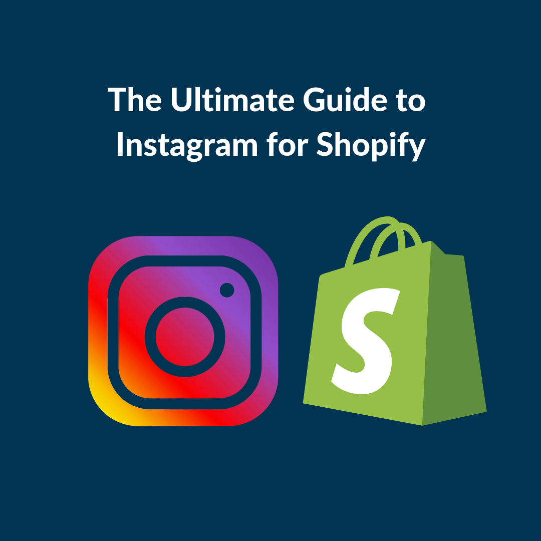 The Instagram guide for Shopify